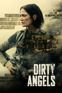 Dirty Angels (2024) นางฟ้าพันธุ์ดุ | เมื่อภารกิจกู้ภัยกลายเป็นสงครามที่โลกไม่รู้จัก
