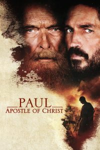 Paul, Apostle of Christ (2018) เปาโล…นักบุญแห่งคริสตจักร | แสงศรัทธาท่ามกลางเงามืดแห่งการกดขี่
