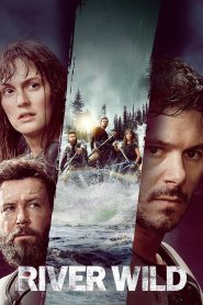 River Wild (2023) ล่องแก่งหายนะ | เมื่อธรรมชาติไม่ใช่ภัยร้ายที่สุด แต่คือคนที่อยู่ข้าง ๆ