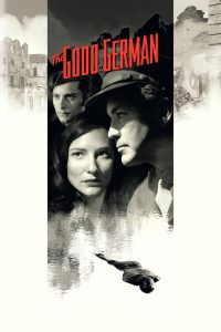 The Good German (2006) ภารกิจรักเพลิงสงคราม | เมื่อความรักถูกพันธนาการด้วยความลับ และสงครามคือฉากหลังของการหักหลังที่ไม่มีใครรอด