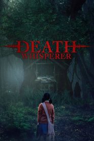 ธี่หยด Death Whisperer (2023) กระซิบแห่งความตาย เสียงที่ไม่มีใครลืม