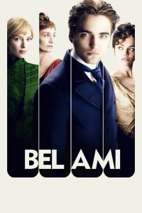 Bel Ami (2012) เบลอามี่ ผู้ชายไม่ขายรัก | เมื่อเสน่ห์เงินตราครอบงำหัวใจจนลืมคำว่ารักแท้