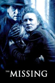 The Missing (2003) ล่ามัจจุราชแดนเถื่อน | ความแค้นของแม่ แรงกว่าคำสาปใดในผืนป่า