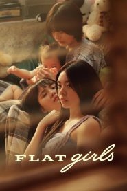 แฟลตเกิร์ล ชั้นห่างระหว่าง เ ร า Flat Girls (2025) ความใกล้ชิดที่ไม่เคยง่าย…ในตึกเดียวกัน