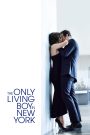 The Only Living Boy in New York (2017) ถ้าเหงา แล้วเรารักกันได้ไหม | บทเรียนรักต้องห้ามกลางมหานครนิวยอร์ก