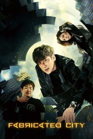 Fabricated City (2017) คนระห่ำพันธุ์เกมเมอร์ | เกมลวงเมือง ปมแค้นพลิกชีวิต