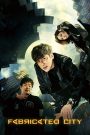 Fabricated City (2017) คนระห่ำพันธุ์เกมเมอร์ | เกมลวงเมือง ปมแค้นพลิกชีวิต