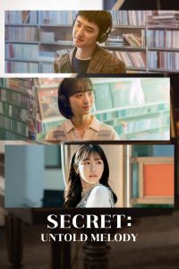 Secret: Untold Melody (2025) ซีเคร็ท ทำนองรักข้ามเวลา | เมื่อเสียงเปียโนกลายเป็นสะพานเชื่อมหัวใจสองยุค
