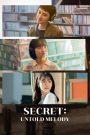 Secret: Untold Melody (2025) ซีเคร็ท ทำนองรักข้ามเวลา | เมื่อเสียงเปียโนกลายเป็นสะพานเชื่อมหัวใจสองยุค
