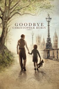 Goodbye Christopher Robin (2017) แด่ คริสโตเฟอร์ โรบิน ตำนานวินนี เดอะ พูห์ | เมื่อเรื่องเล่าเล็กๆ กลายเป็นเครื่องเยียวยาหัวใจ