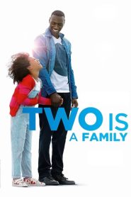 Two is a Family (2016) หนึ่งห้องใจ ให้สองคน | เรียนรู้รักแท้จากวันธรรมดา สู่หัวใจครอบครัวที่ไม่ธรรมดา