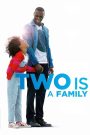 Two is a Family (2016) หนึ่งห้องใจ ให้สองคน | เรียนรู้รักแท้จากวันธรรมดา สู่หัวใจครอบครัวที่ไม่ธรรมดา