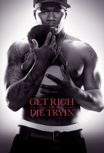 Get Rich or Die Tryin’ (2005) สู้ยิบตาเพื่อฝั่งฝัน | เพราะชีวิตไม่มีบทซ้อม…มีแต่ทางเลือกว่าจะยอม หรือจะลุกขึ้นสู้