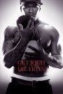 Get Rich or Die Tryin’ (2005) สู้ยิบตาเพื่อฝั่งฝัน | เพราะชีวิตไม่มีบทซ้อม…มีแต่ทางเลือกว่าจะยอม หรือจะลุกขึ้นสู้