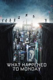What Happened to Monday (2017) 7 เป็น 7 ตาย | เมื่อความลับซ้อนชีวิตทั้งเจ็ด ในโลกที่อนาคตมีที่ว่างให้แค่หนึ่งเดียว