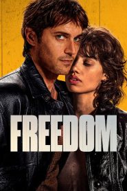 Freedom (2024) จอมโจรใจเสรี | เมื่ออิสรภาพไม่ใช่แค่การหนี แต่คือการเลือกที่จะไม่ยอมจำนน
