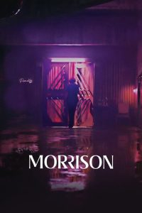 มอร์ริสัน Morrison (2024) บาดแผลเก่าไม่มีวันหาย…หากใจยังไม่ยอมลืม