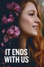 It Ends with Us (2024) ร่องรอยแห่งรักเรา | เมื่อความรักไม่ใช่แค่เรื่องของหัวใจ…แต่คือการเลือกที่จะหยุดวงจรแห่งความเจ็บปวด
