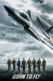 Born To Fly (2023) ปฏิบัติการจ้าวเวหา | เมื่อท้องฟ้าไม่ใช่แค่สนามรบ แต่คือบทพิสูจน์หัวใจนักบิน
