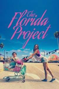 The Florida Project (2017) แดน(ไม่)เนรมิต | โลกสดใสของเด็กน้อยที่ซ่อนความจริงแสนขมไว้หลังม่านม่วงของโมเทลริมถนน