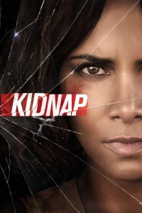 Kidnap (2017) ล่า หยุดนรก | แม่หัวใจนักสู้ ฝ่าขุมนรกชิงลูกคืน