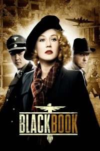 Black Book (2006) บัญชีดำ เธอกล้าสู้ | ในสงคราม ไม่มีใครไว้ใจได้ แม้แต่พวกเดียวกัน