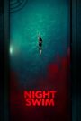 Night Swim (2024) ค่ำคืนอย่าแหวกว่าย | ผืนน้ำยามค่ำคืนไม่ต้อนรับใคร…แม้แต่วิญญาณของเจ้าของมันเอง