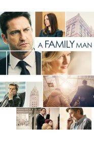 A Family Man (2016) อะแฟมิลี่แมน ชื่อนี้ใครก็รัก | เมื่อความสำเร็จในอาชีพ สวนทางกับความสุขของครอบครัว