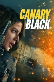 Canary Black (2024) รหัสลับดับโลก | เมื่อความรักกลายเป็นเดิมพัน และความลับคืออาวุธที่อันตรายที่สุด