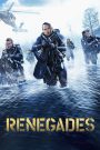 Renegades (2017) เรเนเกดส์ ทีมยุทธการล่าโคตรทองใต้สมุทร | ปฏิบัติการเดือดกลางสงคราม เพื่อขุมทรัพย์ที่โลกไม่ลืม