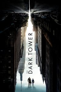 The Dark Tower (2017) หอคอยทมิฬ | ศึกสองโลก ปะทะชะตาเหนือจินตนาการ