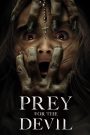 Prey for the Devil (2022) สวดส่งไปลงนรก | เมื่อปีศาจไม่เลือกเหยื่อ…แต่เลือกวิญญาณที่อ่อนแอที่สุด