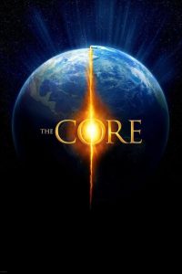 The Core (2003) ผ่านรกกลางใจโลก | เมื่อหัวใจของโลกหยุดเต้น มนุษย์ต้องเดินทางสู่ขุมนรกเพื่อตีจังหวะชีวิตให้เดินต่อ