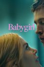Babygirl (2024) เบบี้เกิร์ล | เมื่อคำว่า “รัก” คืออาวุธ และความไร้เดียงสาคือกับดักที่ไม่มีวันรอด