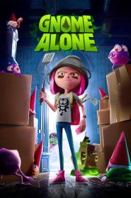 Gnome Alone (2017) โนม อะโลน | เมื่อคนแคระไม่ใช่แค่ของแต่งสวน…แต่คือผู้พิทักษ์โลกที่คุณไม่เคยรู้ตัว