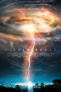Higher Power (2018) มนุษย์พลังฟ้าผ่า | เมื่อพลังระดับพระเจ้าอยู่ในมือคนธรรมดา โลกทั้งใบจึงกลายเป็นเดิมพัน