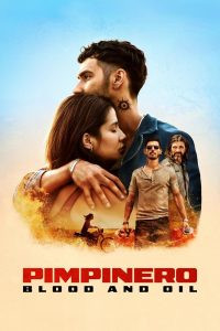 Pimpinero: Sangre y Gasolina (2024) ล่าแค้นแดนน้ำมันเถื่อน | เมื่อเลือดและน้ำมันไหลรวมกันกลางทะเลทรายแห่งความไร้ปรานี