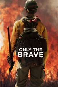 Only the Brave (2017) คนกล้าไฟนรก | ความเสียสละที่ไม่มีวันดับลงในเปลวไฟ
