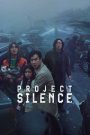 Project Silence (2024) เขี้ยวชีวะ คลั่งสะพานนรก | เมื่อเสียงคือความตาย และความเงียบคือทางรอดเดียว