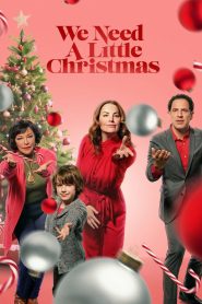 We Need a Little Christmas (2022) คริสต์มาสนี้ไม่ไร้รัก | บางครั้ง…ความอบอุ่นของคนแปลกหน้าก็รักษารอยร้าวได้ดีกว่าเวลาทั้งชีวิต