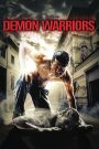 โอปปาติก เกิดอมตะ Demon Warriors (2007) เมื่อการตายคือทางเลือก และการฟื้นคืนคือคำสาปอันไม่มีวันจบสิ้น