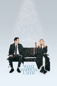 What Happens Later (2023) เกิดอะไรขึ้นในภายหลัง | เมื่ออดีตรักถูกเลื่อนเที่ยวบิน…โอกาสครั้งสุดท้ายอาจอยู่ตรงหน้า