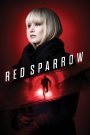 Red Sparrow (2018) เรด สแปร์โรว์ หญิงร้อนพิฆาต | ในเกมจารชน…ร่างกายคืออาวุธที่อันตรายที่สุด