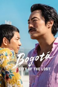 Bogota: City of the Lost (2024) โบโกตา: เมืองคนหลง | เมื่อทางรอดคือการหลงทางในความมืด