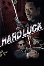 Hard Luck (2007) ฮาร์ด ลัค โคตรคนดวงอึด | ชีวิตที่ถูกท้าทายด้วยโชค…แต่ไม่ยอมแพ้ให้โชคชะตา