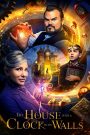 The House with a Clock in its Walls (2018) บ้านเวทมนตร์และนาฬิกาอาถรรพ์ | เมื่อบ้านทั้งหลังมีหัวใจที่เดินด้วยเวลา…และเวทมนตร์ไม่เคยหลับใหล