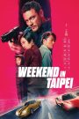 Weekend in Taipei (2024) เร็ว..แรง ทะลุไทเป | เมื่อวันหยุดสุดสัปดาห์…กลายเป็นสมรภูมิเดือด