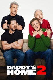 Daddy’s Home 2 (2017) สงครามป่วน (ตัว) พ่อสุดแสบคูณ 2 | เมื่อคริสต์มาสไม่ได้มีแค่ซานต้า…แต่มีคุณพ่อสี่คนแย่งกันฮา
