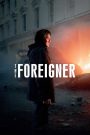 The Foreigner (2017) 2 โคตรพยัคฆ์ผู้ยิ่งใหญ่ | ไฟแค้นไม่มีวันดับ เมื่อหัวใจยังมีสิ่งให้ปกป้อง