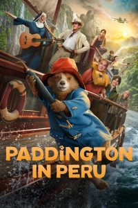 Paddington in Peru (2024) แพดดิงตัน คุณหมีผจญภัยป่าอะเมซอน | การกลับบ้าน…คือการเริ่มต้นการผจญภัยครั้งใหม่